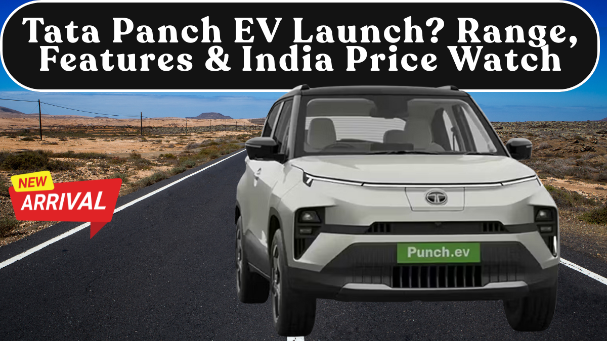 Tata Panch EV Launch? Range, Features & India Price Watch