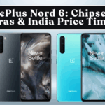 OnePlus Nord 6: Chipset, Cameras & India Price Timeline