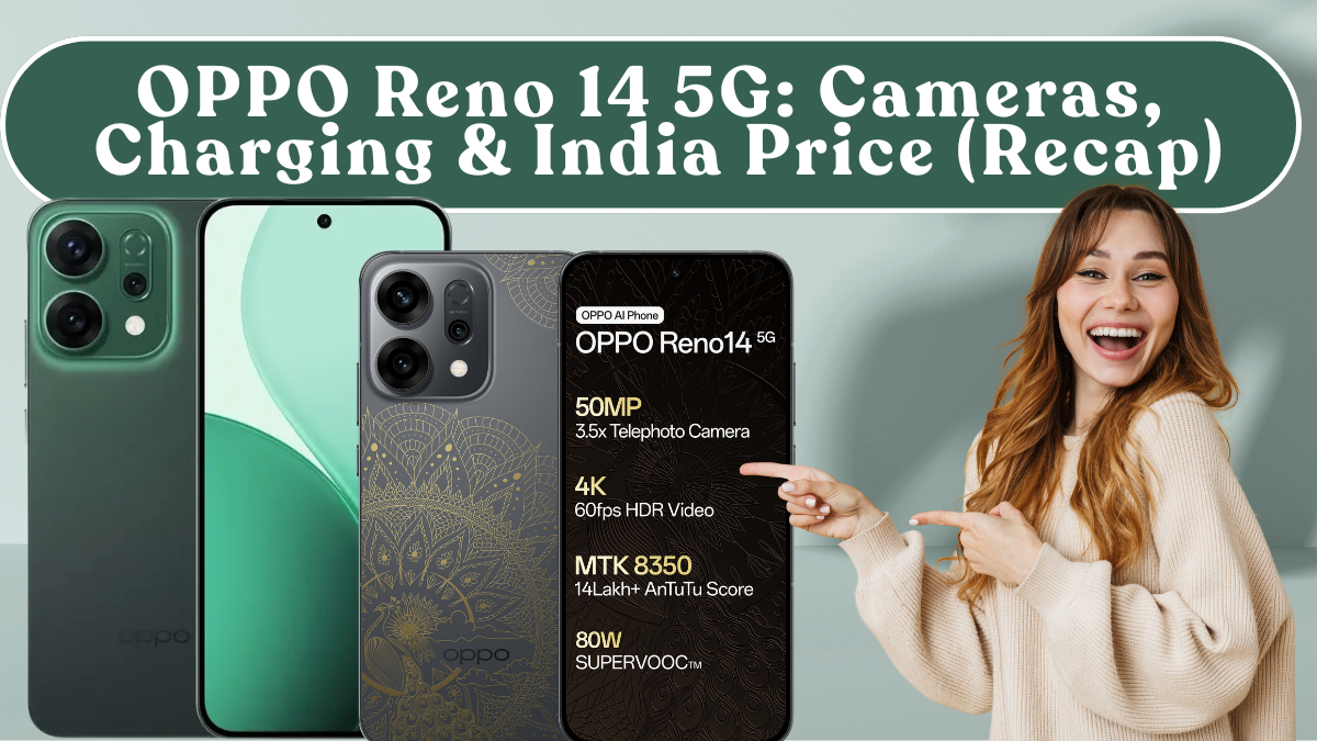 OPPO Reno 14 5G (v2): Cameras, Charging & India Price (Recap)