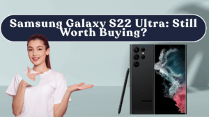 Samsung Galaxy S22 Ultra in 2025: Still Worth Buying?
