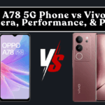 Oppo A78 5G Phone vs Vivo V29: Camera, Performance, Battery & Price (India)