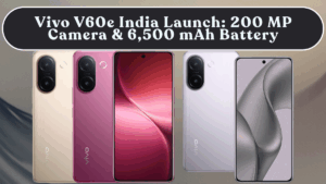 Vivo V60e India Launch: 200 MP Camera & 6,500 mAh Battery