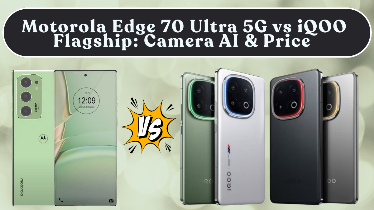 Motorola Edge 70 Ultra 5G Launched vs iQOO Flagship: Camera AI & Price in India