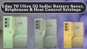 Edge 70 Ultra 5G India: Battery Saver, Brightness & Heat Control Settings