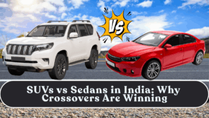 SUVs vs Sedans in India: Why Crossovers Are Winning