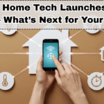 Smart Home Tech Launches India 2025 – What’s Next for Your Home