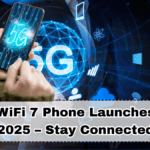 5G & WiFi 7 Phone Launches India 2025 – Stay Connected