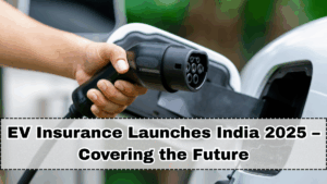 EV Insurance Launches India 2025 – Covering the Future