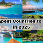 Cheapest Countries to Visit in 2025