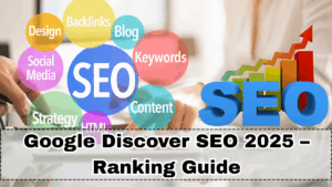 Google Discover SEO 2025 – Ranking Guide