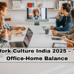 Hybrid Work Culture India 2025 – The New Office-Home Balance