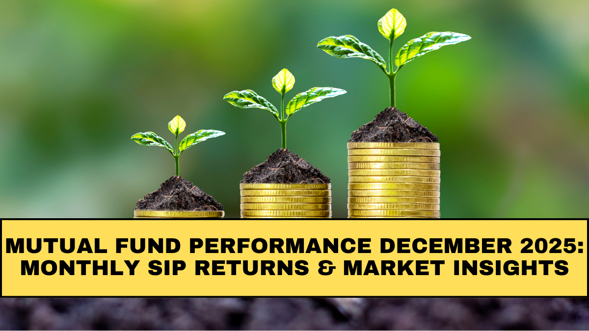 Mutual Fund Performance December 2025: Monthly SIP Returns & Market Insights