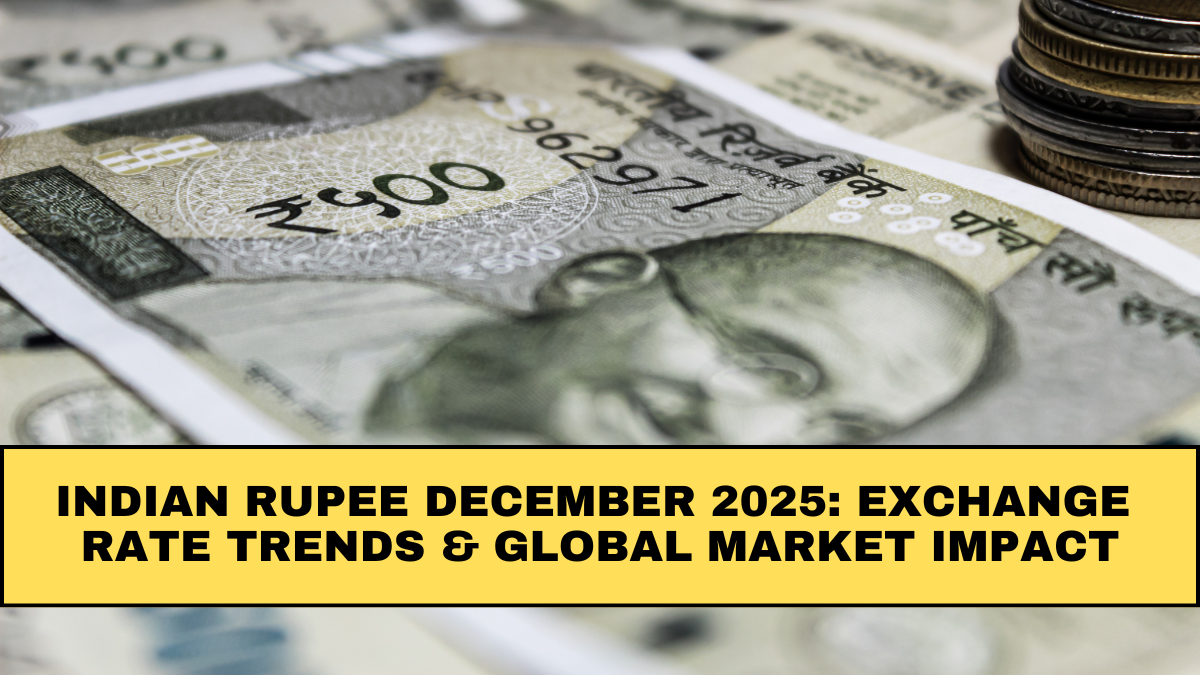 Indian Rupee December 2025: Exchange Rate Trends & Global Market Impact