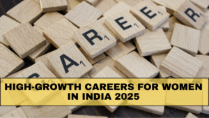 High-Growth Careers for Women in India 2025