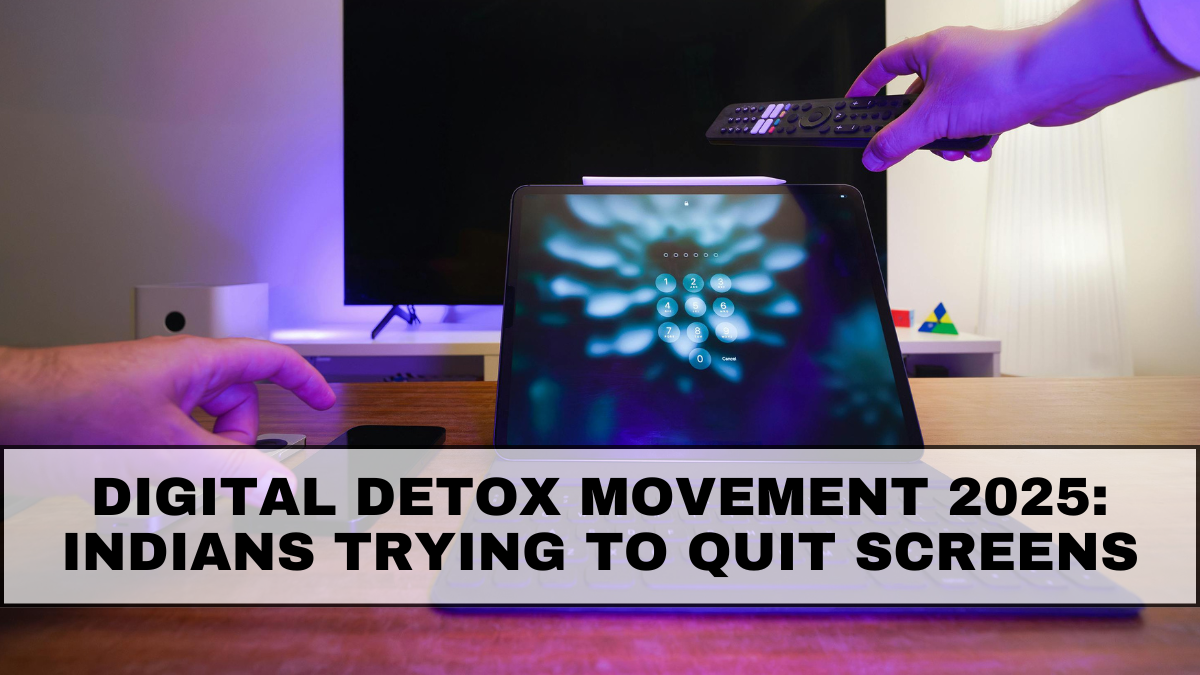 Digital Detox Movement 2025: Indians Trying to Quit Screens
