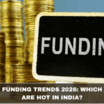 Startup Funding Trends 2026: Which Sectors Are Hot in India?