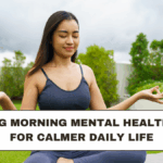 Trending Morning Mental Health Habits for Calmer Daily Life