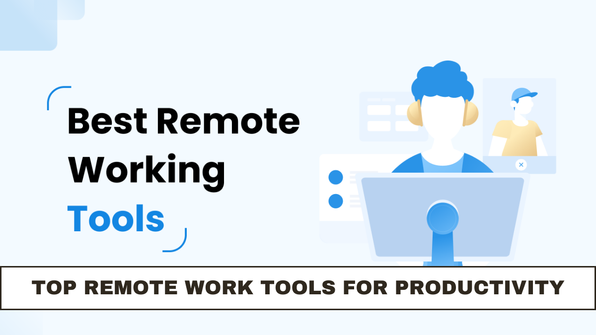 Top Remote Work Tools for Productivity