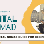 Digital Nomad Guide for Beginners