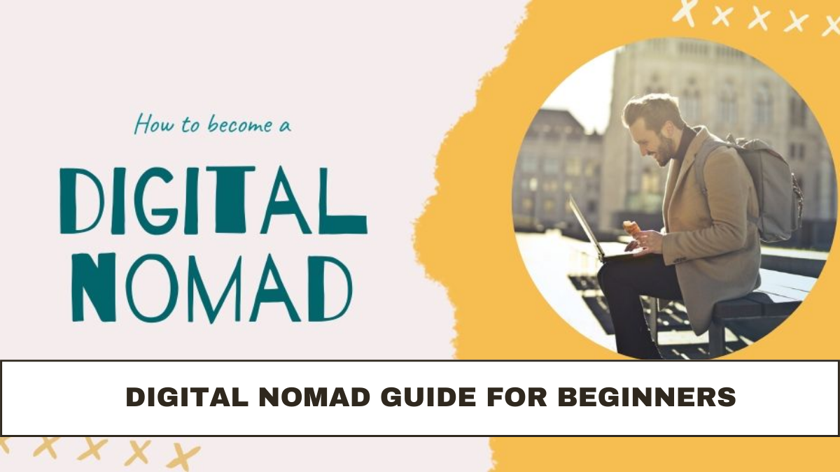Digital Nomad Guide for Beginners