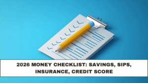 2026 Money Checklist: Savings, SIPs, Insurance, Credit Score