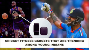 Cricket Fitness Gadgets That Are Trending Among Young Indians