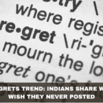Cyber Regrets Trend: Indians Share What They Wish They Never Posted