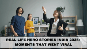Real-Life Hero Stories India 2025: Moments That Went Viral