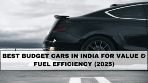 Best Budget Cars in India for Value & Fuel Efficiency (2025)