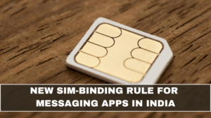 New SIM-Binding Rule for Messaging Apps in India