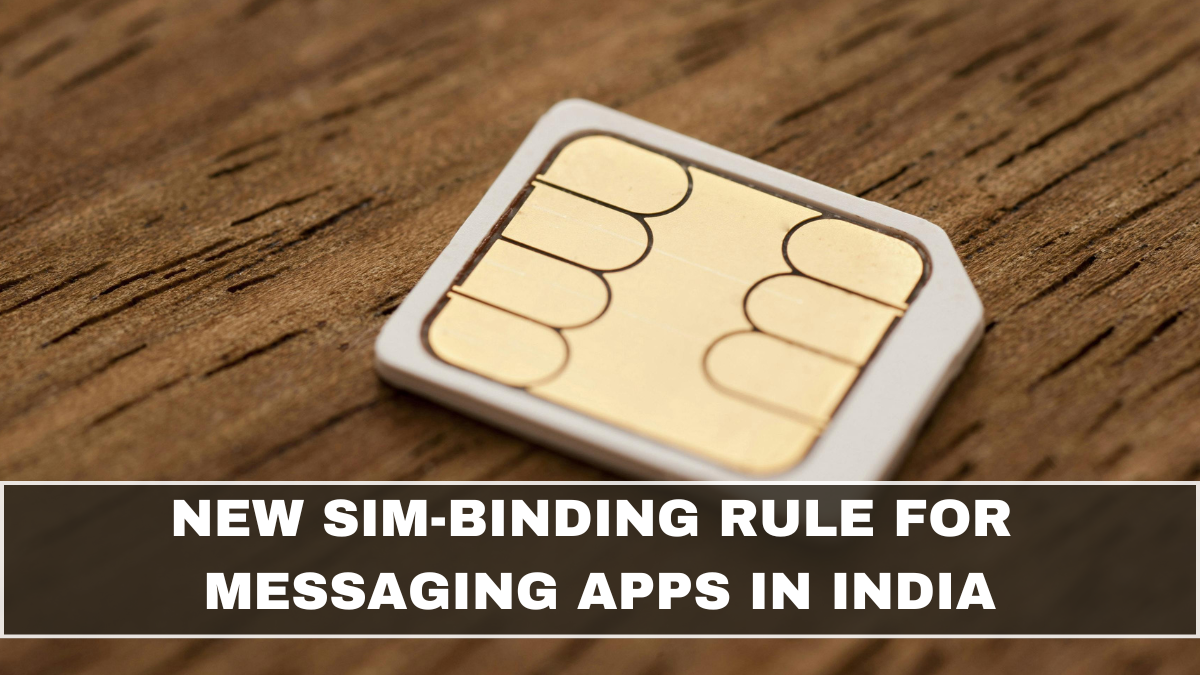 New SIM-Binding Rule for Messaging Apps in India