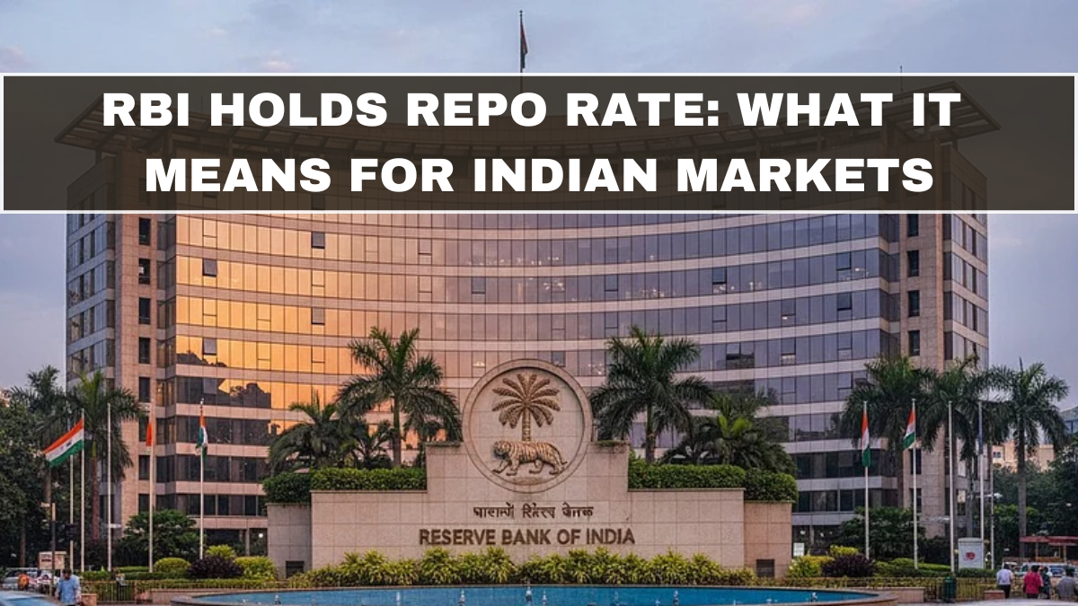 RBI Holds Repo Rate: What It Means for Indian Markets