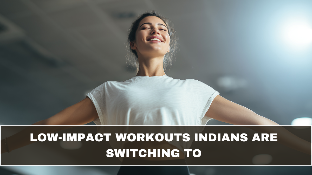 Low-Impact Workouts Indians Are Switching To