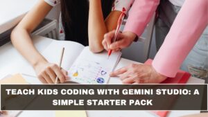 Teach Kids Coding with Gemini Studio: A Simple Starter Pack