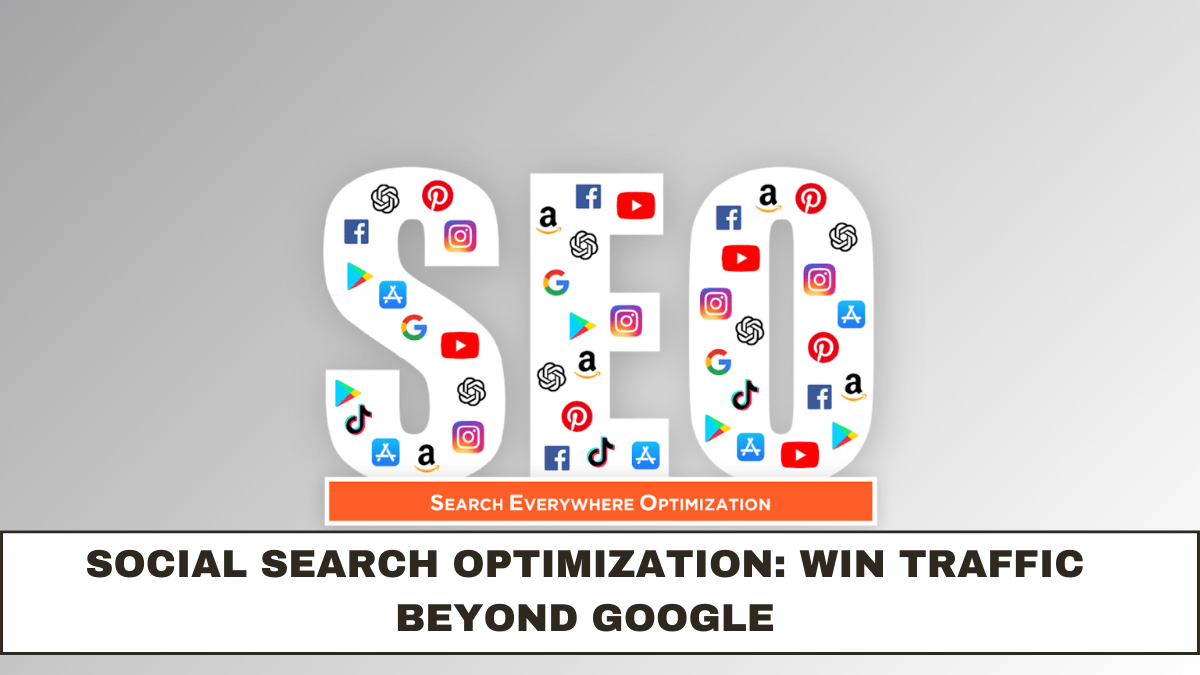 Social Search Optimization: Win Traffic Beyond Google