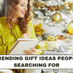 Top Trending Gift Ideas People Are Searching For