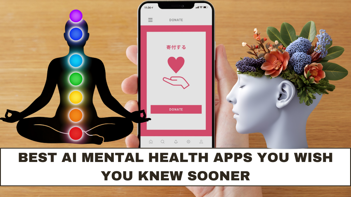 Best AI Mental Health Apps You Wish You Knew Sooner