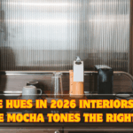 Coffee Hues in 2026 Interiors: How to Use Mocha Tones the Right Way