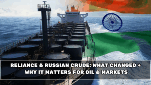 Reliance & Russian Crude: What Changed + Why It Matters for Oil & Markets