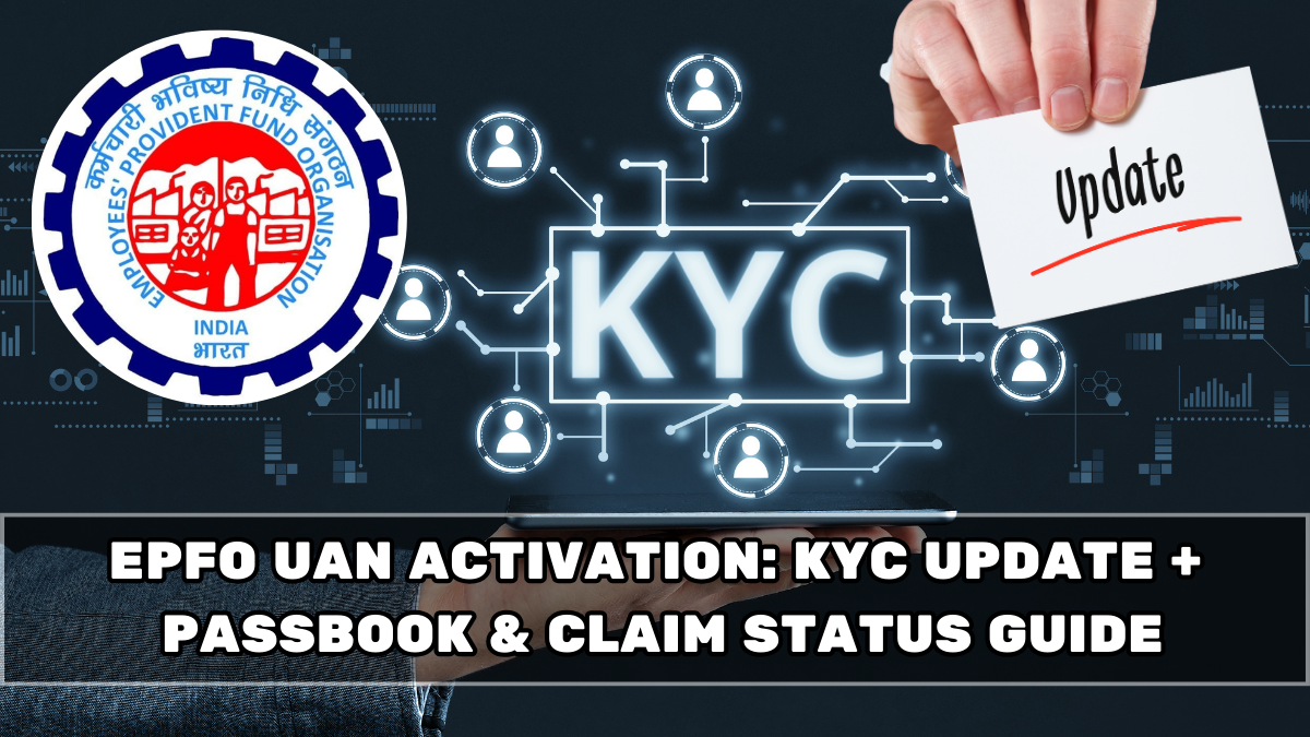 EPFO UAN Activation: KYC Update + Passbook & Claim Status Guide