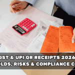 GST & UPI QR Receipts 2026: Thresholds, Risks & Compliance Checklist