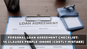 Personal Loan Agreement Checklist: 15 Clauses People Ignore (Costly Mistake)