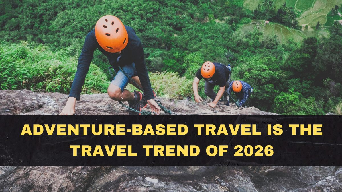 Adventure-Based Travel Is the Travel Trend of 2026