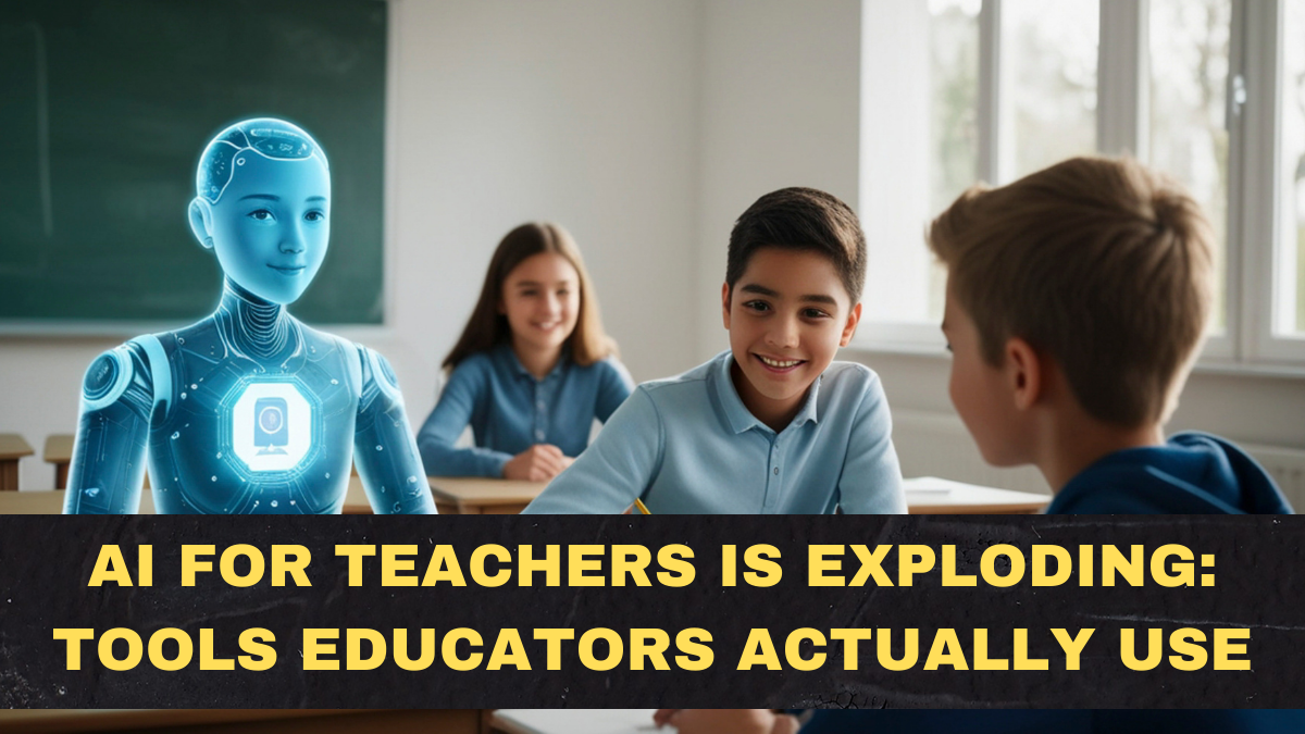 AI for Teachers Is Exploding in 2026: The Tools Educators Actually Use (and the Risks They Hate)