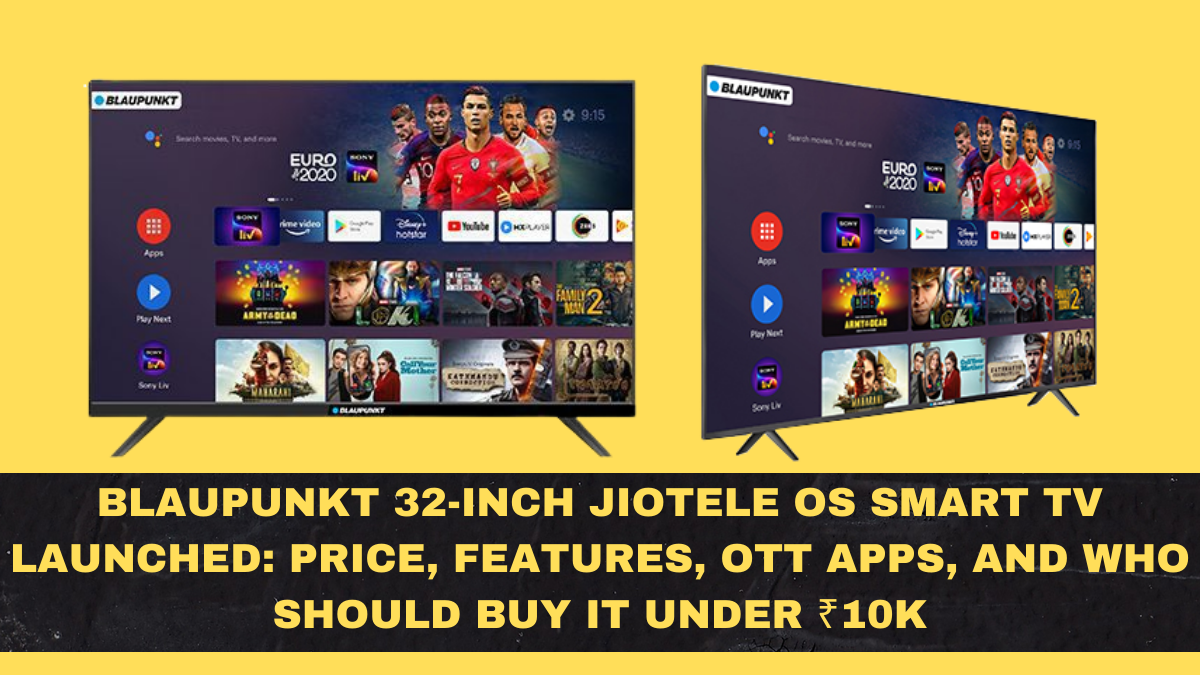 Blaupunkt 32-inch JioTele OS Smart TV Launched: Price, Features, OTT Apps, and Who Should Buy It Under ₹10k