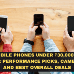 Best Mobile Phones Under ₹30,000 in India (Jan 2026): Performance Picks, Camera Value, and Best Overall Deals