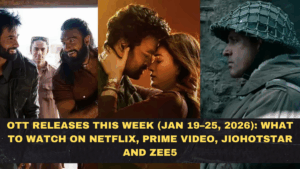 OTT Releases This Week (Jan 19–25, 2026): What to Watch on Netflix, Prime Video, JioHotstar and ZEE5