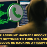 WhatsApp Account Hacked? Recovery Steps, Security Settings to Turn On, and How to Block Re-Hacking Attempts