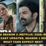 Kohrra Season 2 (Netflix) 2026: Release Status, Cast Updates, Season 1 Recap, and What Fans Expect Next