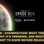 Space Gen – Chandrayaan: What the Series Is About, Why It’s Trending, and What Viewers Want to Know Before Release